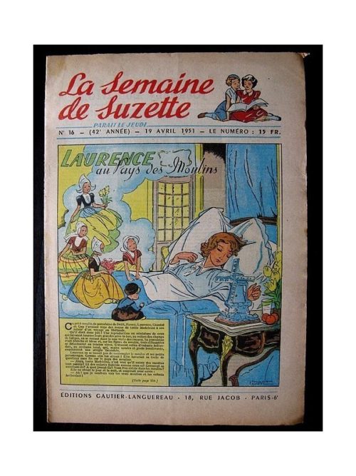 LA SEMAINE DE SUZETTE 42e ANNEE (1951) n°16 Laurence au pays des moulins (Bleuette)