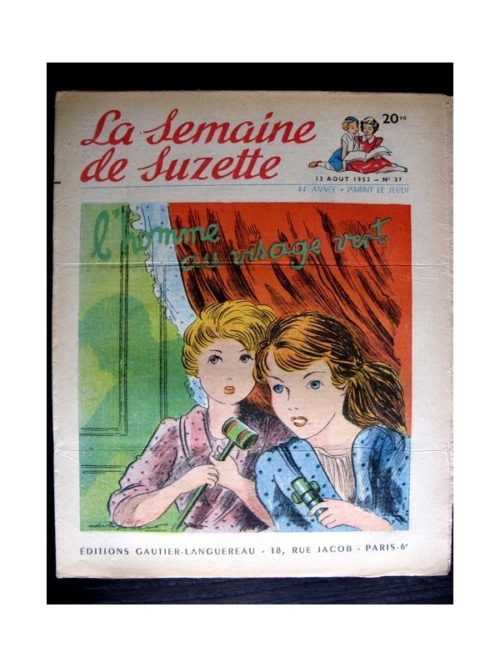 La Semaine de Suzette n°37 (13 août1953) L’HOMME AU VISAGE VERT (Edith Follet)