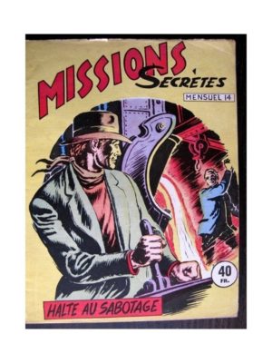 MISSIONS SECRETES N°14 HALTE AU SABOTAGE (Editions des Remparts)