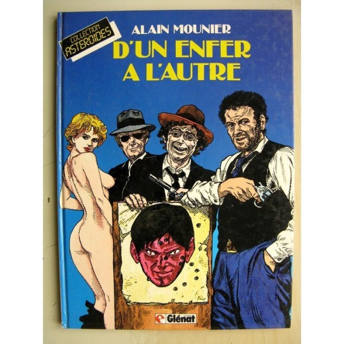 D'un enfer à l'autre - Alain Mounier Collection Astérïdes (Glénat 1983) Edition Originale (EO)