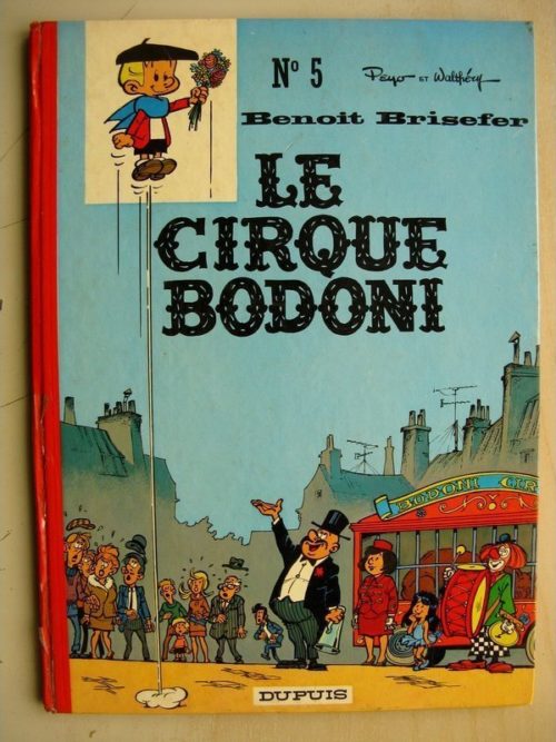 BENOIT BRISEFER TOME 5 – Le cirque Bodoni (Peyo) Dupuis 1973