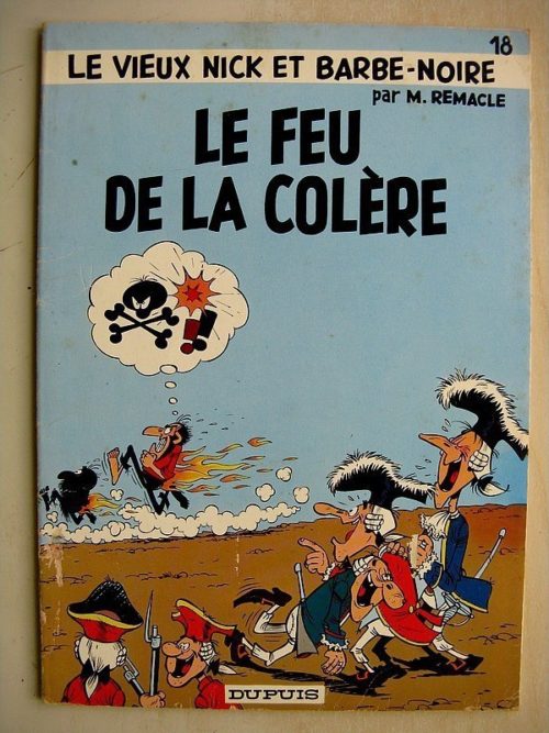 LE VIEUX NICK ET BARBE NOIRE 18 – LE FEU DE LA COLERE (Marcel Remacle) DUPUIS 1974 Edition Originale (EO)