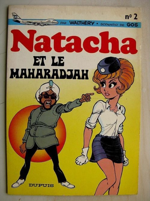 NATACHA ET LE MAHARADJAH (Walthéry – Gos) Dupuis 1972 Edition Originale (EO) Très bon état