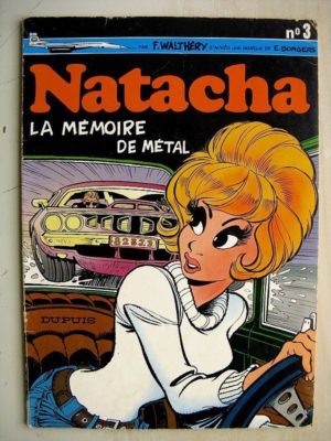 NATACHA N°3 – LA MEMOIRE DE METAL (Walthéry – Borgers) Dupuis 1974 Edition Originale (EO) Très bon état