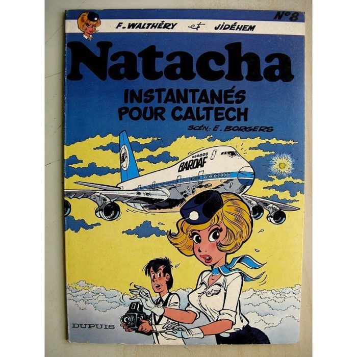 NATACHA N°8 - INSTANTANES POUR CALTECH (Walthéry - Borgeres) Dupuis 1981 Edition Originale (EO) Très bon état