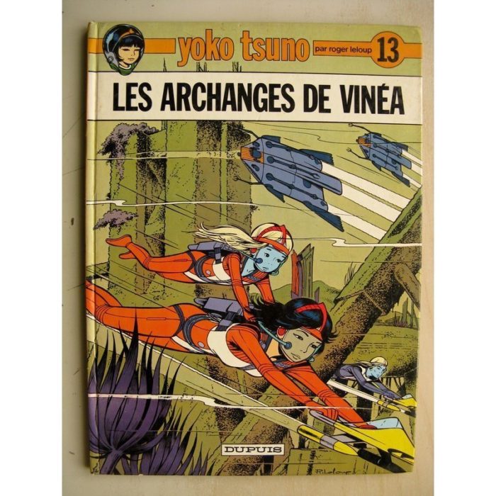 YOKO TSUNO TOME 13 - Les Archanges de Vinéa (Roger Leloup - Dupuis 1983) Edition Originale (EO)