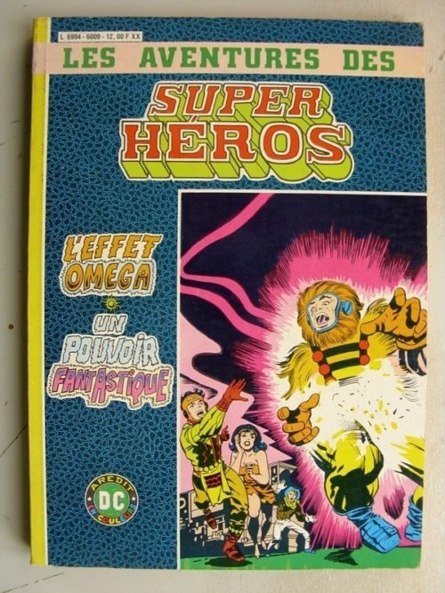 SUPER HEROS ALBUM 6009 (n°869) L’effet Omega – Un pouvoir fantastique (AREDIT DC)