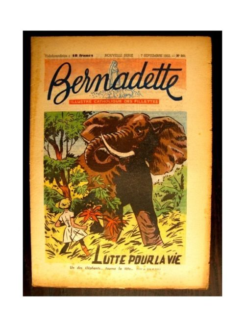 BERNADETTE  n°301 (1952) LUTTE POUR LA VIE