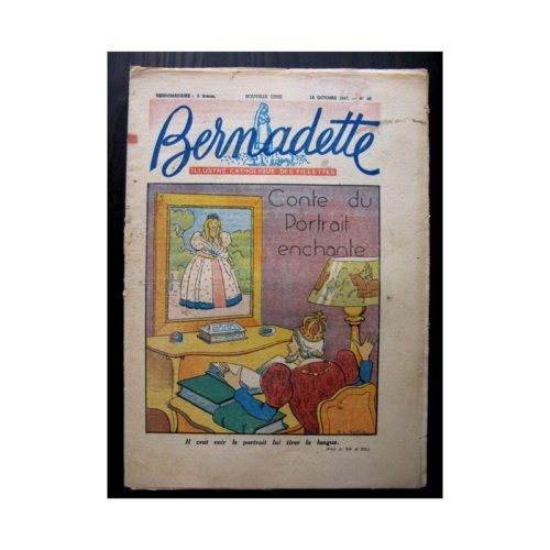 BERNADETTE N°45 (12 octobre 1947) CONTE DU PORTRAIT ENCHANTE (suite)