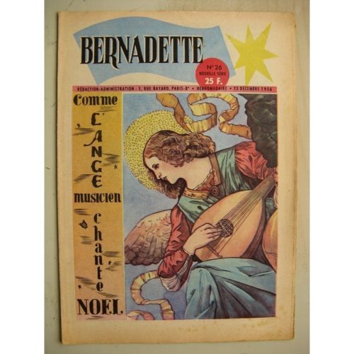 BERNADETTE N°26 (23 décembre 1956) La Chevrette fantôme (Janine Lay) Sainte Elisabeth de Hongrie (Manon Iessel) L’ange musicien