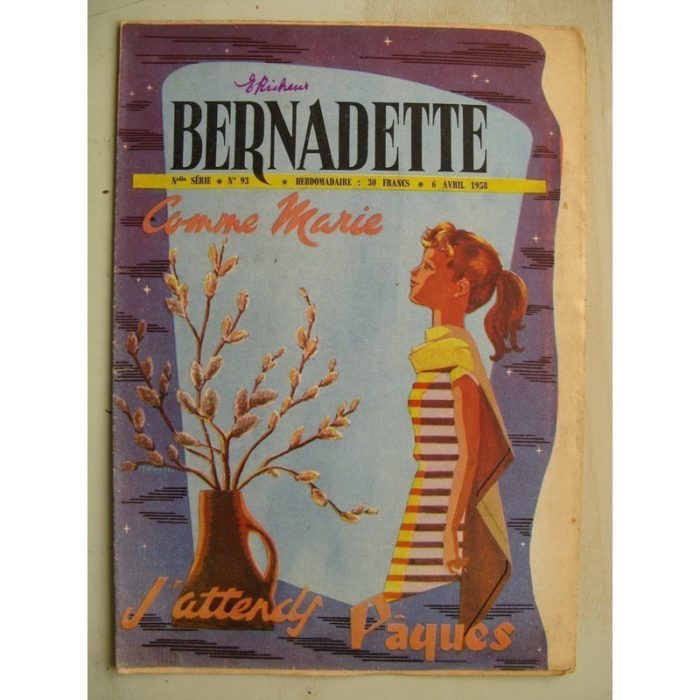 BERNADETTE N°93 (6 avril 1958) Blanche (conte de Pâques) Lilioute et le chevalier Perce-Brume (Manon Iessel) Tekakwitha (J. Lay)