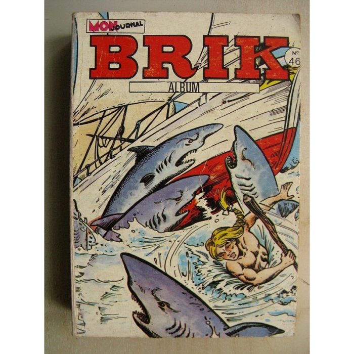 BRIK ALBUM 46 (N° 173-174-175) Le Corsaire de Fer - Fishboy - Professeur Cumulus - Capitaine Vir de Bor