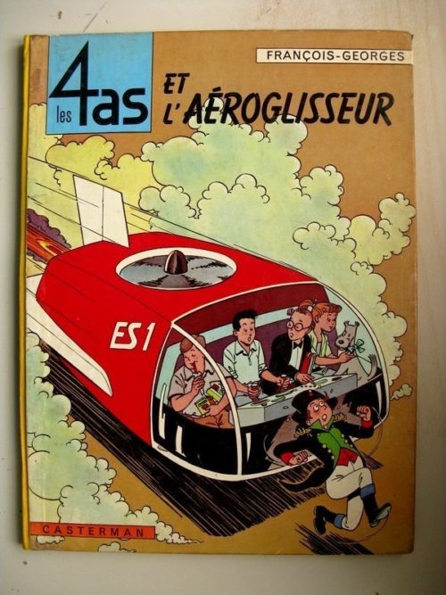 LES 4 AS ET L’AEROGLISSEUR (François Craenhals – Georges Chaulet) Casterman 1964 EO