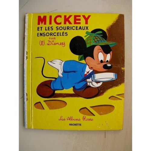 Mickey et les souriceaux ensorcelés (Walt Disney) Les Albums Roses – Hachette 1968