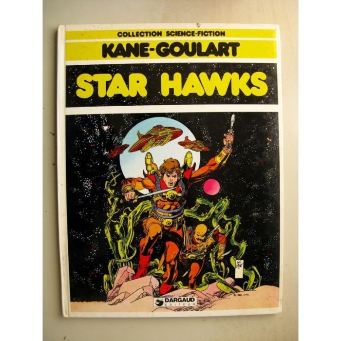 STAR HAWKS - KANE - GOULART - COLLECTION SCIENCE FICTION (DARGAUD 1980)