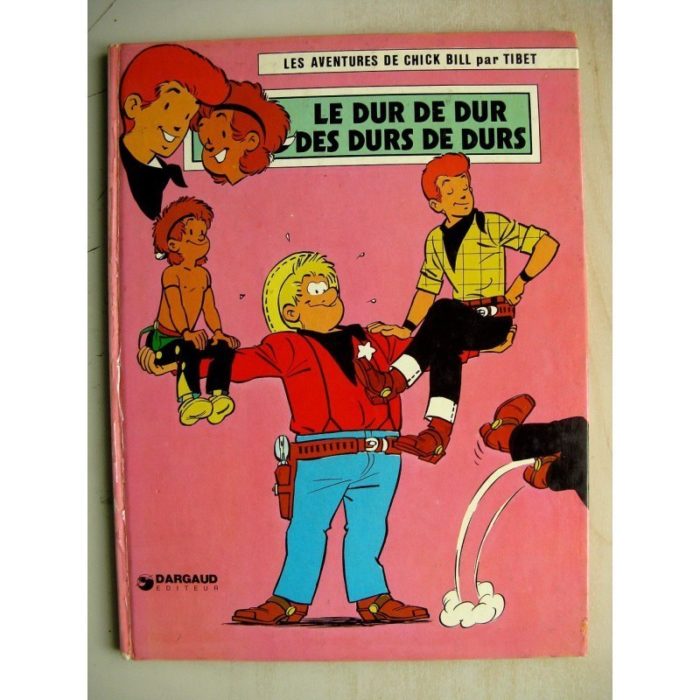 CHICK BILL - LE DUR DE DUR DES DURS DES DURS - TIBET - DARGAUD 1974 EDITION ORIGINALE (EO)