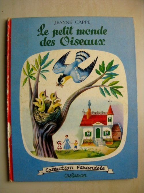 LE PETIT MONDE DES OISEAUX – Jeanne CAPPE – Alexandre NOSKOFF –  COLLECTION FARANDOLE – CASTERMAN 1953
