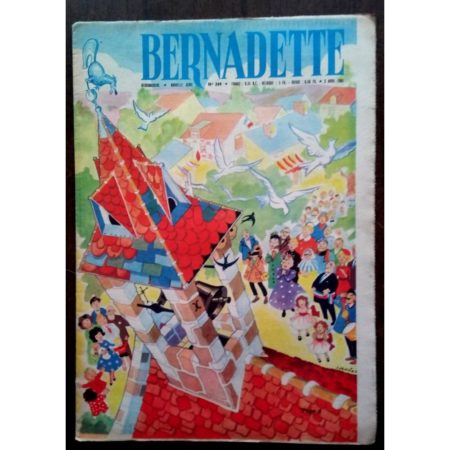 BERNADETTE N°249 (2 avril 1961) Moustache et Trottinette (Calvo) La cloche de Saint Quantin les Allouettes (Jeanine Janvier)