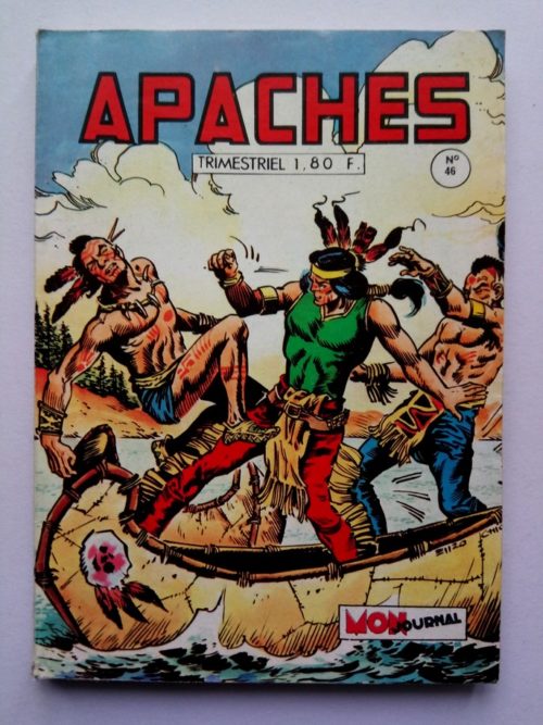 APACHES (Mon Journal) N° 46 MADOK – Grand raid au fort Denver